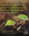 Biostimulants for Crops from Seed Germination to Plant Development