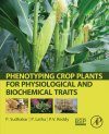 Phenotyping Crop Plants for Physiological and Biochemical Traits