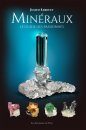 Minéraux: Le Guide des Passionnés [Minerals: A Guide for Enthusiasts]