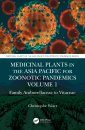 Medicinal Plants in the Asia Pacific for Zoonotic Pandemics, Volume 1