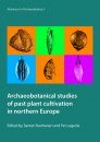 Archaeobotanical Studies of Past Plant Cultivation in Northern Europe