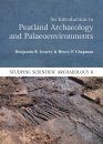 An Introduction to Peatland Archaeology and Palaeoenvironments