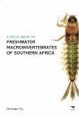 A Field Guide to Freshwater Macroinvertebrates of Southern Africa