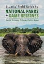 Stuarts' Field Guide to National Parks & Game Reserves