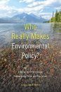 Who Really Makes Environmental Policy?
