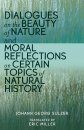 Dialogues on the Beauty of Nature and Moral Reflections on Certain Topics of Natural History