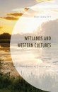Wetlands and Western Cultures