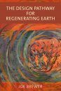 The Design Pathway for Regenerating Earth