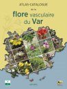 Atlas-Catalogue de la Flore Vasculaire du Var [Atlas-Catalogue of the Vascular Flora of the Var]