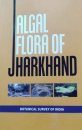 Algal Flora of Jharkhand