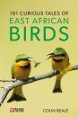 101 Curious Tales of East African Birds