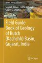 Field Guide Book of Geology of Kutch (Kachchh) Basin, Gujarat, India