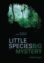 Little Species, Big Mystery