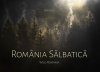 Wild Romania / România Sălbatică
