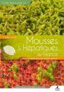 Mousses & Hépatiques de France: Manuel d'Identification des Espèces Communes [Mosses and Liverworts of France: Handbook to Common Species Identification]