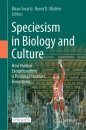 Speciesism in Biology and Culture