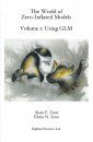 The World of Zero-Inflated Models, Volume 1: Using GLM