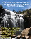A History and Field Guide to the Grampians (Gariwerd), Western Victoria