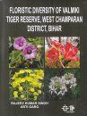 Floristic Diversity of Valmiki Tiger Reserve, West Champaran District, Bihar