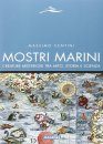 Mostri Marini: Creature Misteriose tra Mito, Storia e Scienza [Sea Monsters: Mysterious Creatures between Myth, History and Science]