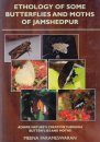 Ethology of Some Butterflies and Moths of Jamshedpur