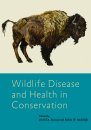 Wildlife Disease and Health in Conservation