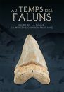 Au Temps des Faluns: Guide de la Faune du Miocène d’Anjou-Touraine [In the Time of the Faluns: Guide to the Miocene Fauna of Anjou-Touraine]