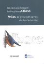 Donostiako Hegazti Habiagileen Atlasa / Atlas de Aves Nidificantes de San Sebastián [Atlas of Breeding Birds of San Sebastián]