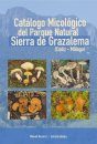 Catálogo Micológico del Parque Natural Sierra de Grazalema (Cádiz-Málaga) [Mycological Catalogue of the Sierra de Grazalema Natural Park (Cádiz-Málaga)]