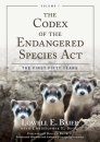 The Codex of the Endangered Species Act, Volume 1
