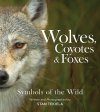 Wolves, Coyotes & Foxes