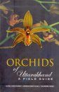 Orchids of Uttarakhand