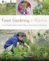 Forest Gardening in Practice