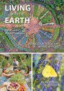 Living with the Earth: A Manual for Market Gardeners,  Volume 1