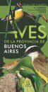 Aves de la Provincia de Buenos Aires: Guia de Campo [Birds of the Province of Buenos Aires: Field Guide]