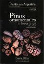 Plantas de la Argentina, Silvestres y Cultivadas, Volume 2: Pinos Ornamentales y Forestales [Wild and Cultivated Plants of Argentina, Volume 2: Ornamental and Forest Pines]