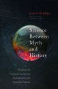 Science Between Myth and History