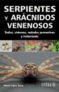 Serpientes y Arácnidos Venenosos: Daños, Sintomas, Métodos Preventivos y Tratamiento [Venomous Snakes and Arachnids: Injuries, Symptoms, Preventive Methods and Treatment]