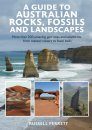 A Guide to Australian Rocks, Fossils and Landscapes