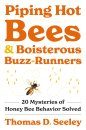 Piping Hot Bees & Boisterous Buzz-Runners