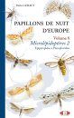 Papillons de Nuit d'Europe, Volume 8: Microlépidoptères 2: Epipyropidae à Pterophoridae [Moths of Europe, Volume 8: Microlepidoptera 2: Epipyropidae to Pterophoridae]