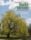 An Identification Guide to Trees of Britain and North-West Europe
