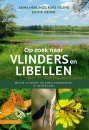 Op Zoek naar Vlinders en Libellen: Mooie Vlinder- en Libellengebieden in Nederland [Searching for Butterflies and Dragonflies: Beautiful Butterfly and Dragonfly Areas in the Netherlands]