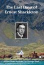 The Last Days of Ernest Shackleton