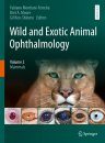 Wild and Exotic Animal Ophthalmology, Volume 2
