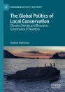 The Global Politics of Local Conservation