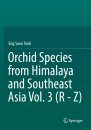 Orchid Species from Himalaya and Southeast Asia, Volume 3 (R-Z)