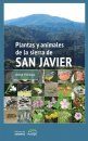 Plantas y Animales de la Sierra de San Javier: Guía Visual [Plants and Animals of the Sierra de San Javier: Visual Guide]