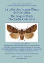 The Jacques Plante Noctuidae Collection / La Collection Jacques Plante Noctuidae, Volume 3