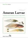 Anuran Larvae, Volume 1